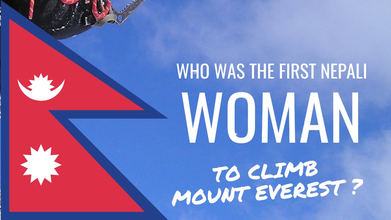 Who was the first Nepali woman to climb Mount Everest